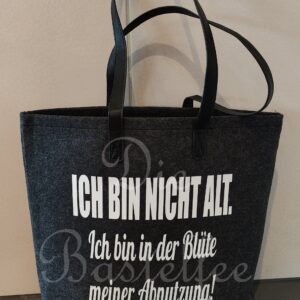 Filztasche groß ,,Ich bin nicht alt…“ mit Kunstleder Henkel