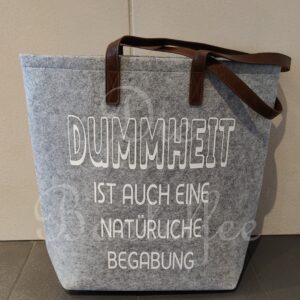 Filztasche groß ,,Dummheit…“ mit Kunstleder Henkel